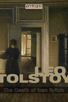 The Death of Ivan Ilyitch (e-bok) av Leo Tolsto