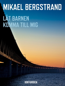 Låt barnen komma till mig (e-bok) av Mikael Ber