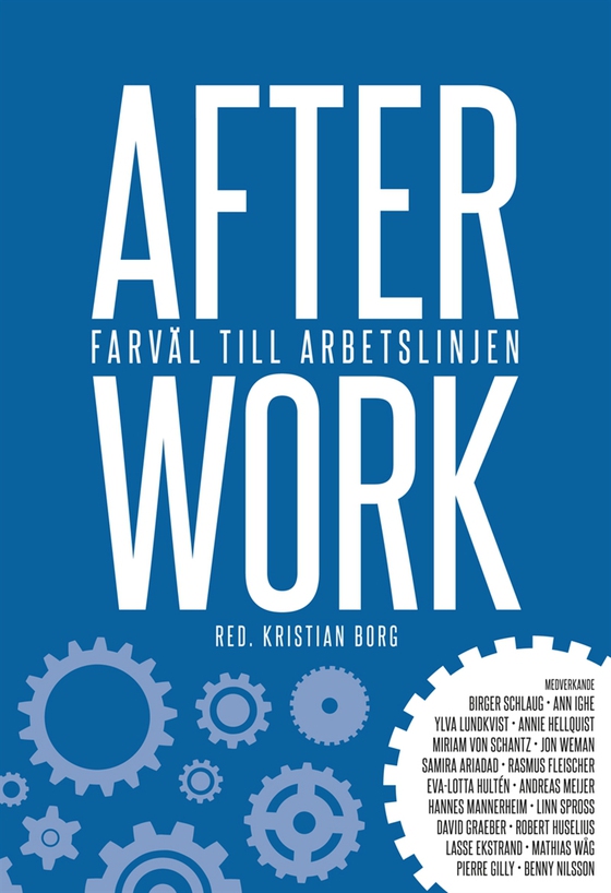 After work : Farväl till arbetslinjen