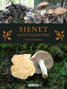 Sienet - aloittelijan opas (e-bok) av Teija Saa