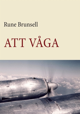 Att våga (e-bok) av Rune Brunsell