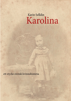 Karolina (e-bok) av Karin Selldin