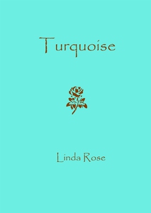 Turquoise (e-bok) av Linda Rose