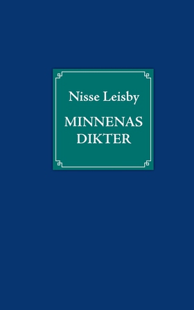 Minnenas dikter (e-bok) av Nisse Leisby