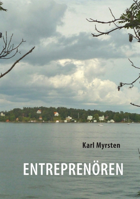 Entreprenören (e-bok) av Karl Myrsten