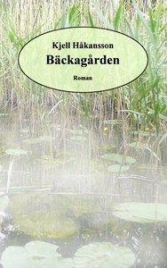 Bäckagården (e-bok) av Kjell Håkansson