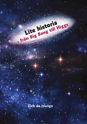 Lite historia - från Big Bang till Higgs (e-bok