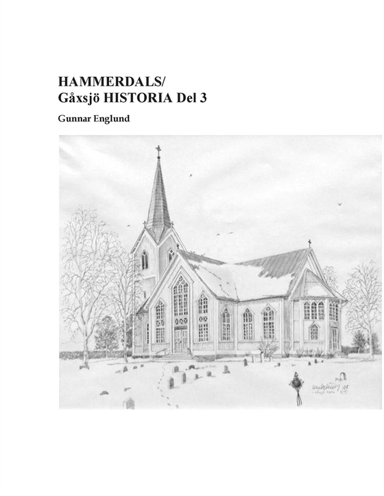 Hammerdals/Gåxsjö Historia Del 3