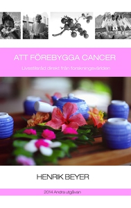 Att förebygga cancer (e-bok) av Henrik Beyer