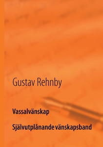 Vassalvänskap: Självutplånande vänskapsband (e-