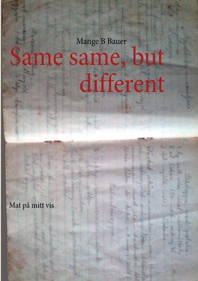 Same same but different (e-bok) av Mange B Baue