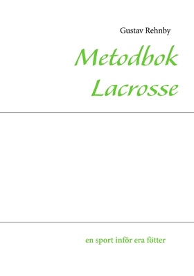 Metodbok Lacrosse (e-bok) av Gustav Rehnby