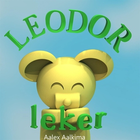 Leodor leker (e-bok) av Aalex Aalkima