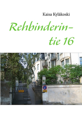 Rehbinderintie 16 (e-bok) av Kaisa Kyläkoski