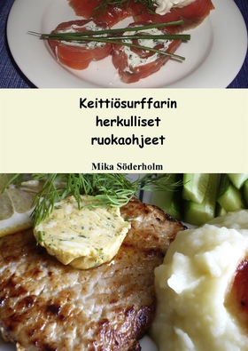 Keittiösurffarin herkulliset ruokaohjeet (e-bok