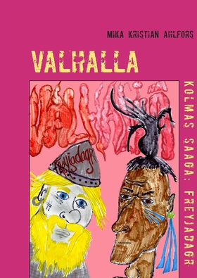 Valhalla (e-bok) av Mika Kristian Ahlfors