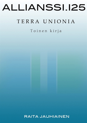 Allianssi.125: Terra Unionia (e-bok) av Raita J