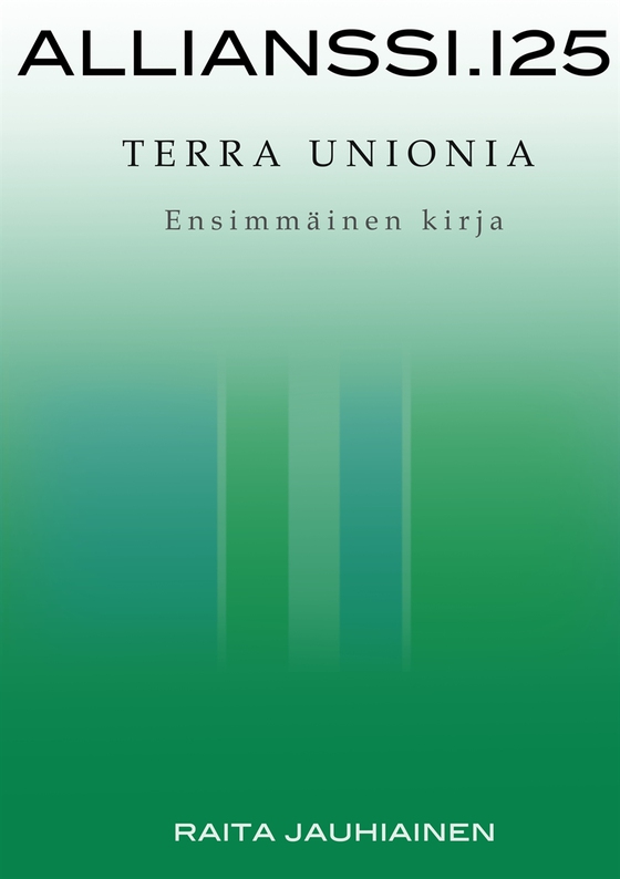 Allianssi.125: Terra Unionia: Ensimmäinen kirja