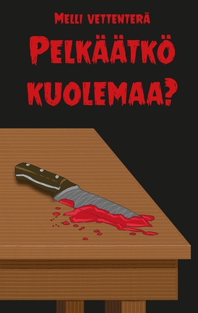 Pelkäätkö kuolemaa? (e-bok) av Melli Vettenterä