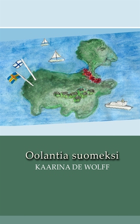 Oolantia suomeksi (e-bok) av Kaarina Wolff de