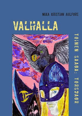 Valhalla (e-bok) av Mika Kristian Ahlfors