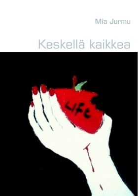 Keskellä kaikkea (e-bok) av Mia Jurmu
