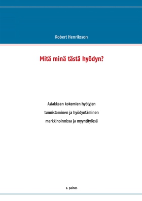 Mitä minä tästä hyödyn? (e-bok) av Robert Henri