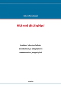 Mitä minä tästä hyödyn?