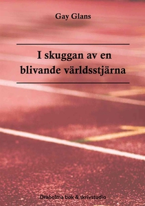 I skuggan av en blivande världsstjärna (e-bok)