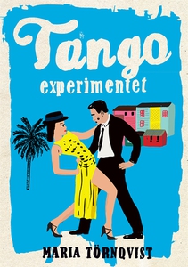 Tangoexperimentet (e-bok) av Maria Törnqvist