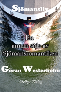 Sjömansliv 7 - En annan sida av Sjömansromantik