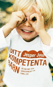 Ditt kompetenta barn: På väg mot nya värderinga