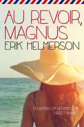 Au revoir, Magnus (e-bok) av Erik Helmerson
