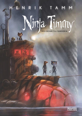 Ninja Timmy och resan till Sansoria (e-bok) av 