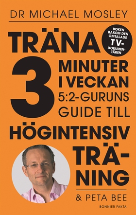 Träna 3 minuter i veckan : 5:2-guruns guide til