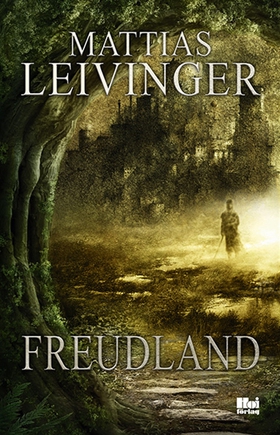 Freudland (e-bok) av Mattias Leivinger