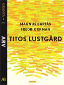 Titos lustgård. En e-singel ur Granta 2