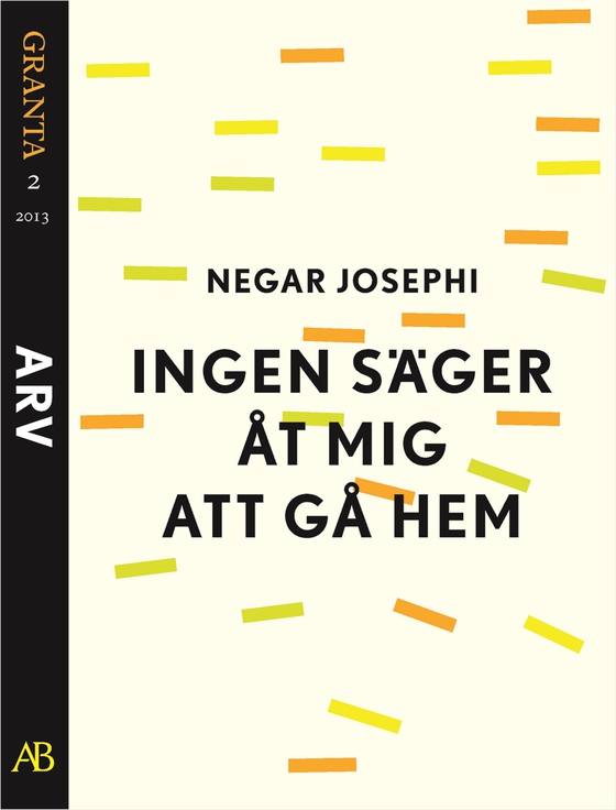Ingen säger åt mig att gå hem. En e-singel ur Granta 2 (e-bok) av Negar Josephi