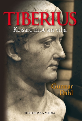 Tiberius: Kejsare mot sin vilja (e-bok) av Gunn
