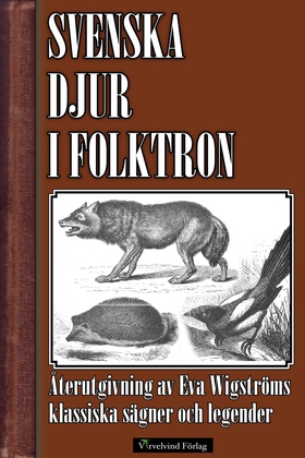 Svenska djur i folktron (e-bok) av Eva Wigström
