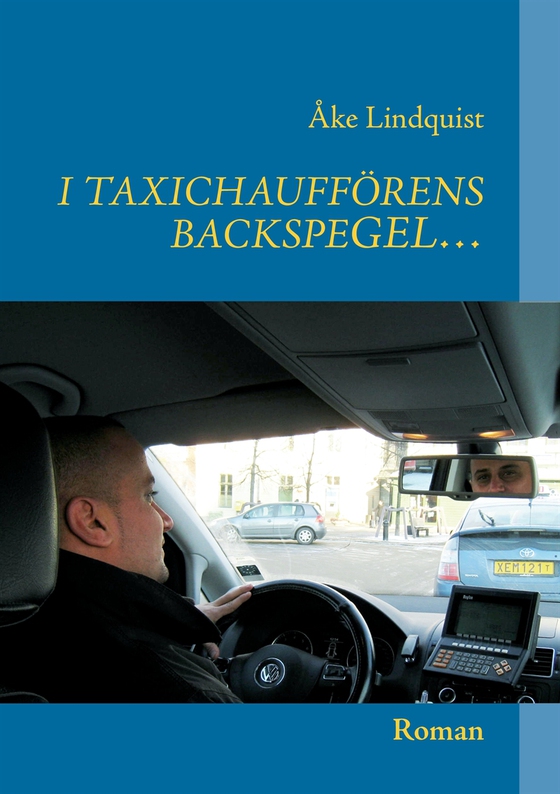 I TAXICHAUFFÖRENS BACKSPEGEL…