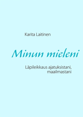 Minun mieleni (e-bok) av Karita Laitinen