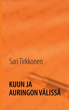 Kuun ja auringon välissä (e-bok) av Sari Tirkko