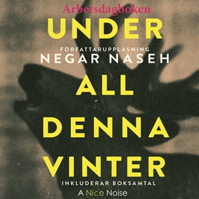Under all denna vinter - Arbetsdagboken (ljudbo