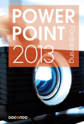 Powerpoint 2013 Fördjupning (e-bok) av Eva Anse