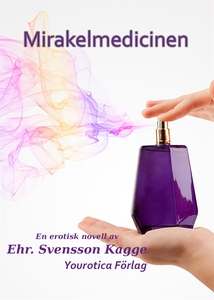Mirakelmedicinen (e-bok) av Ehr. Svensson Kagge