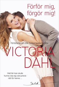 Förför mig, förgör mig! (e-bok) av Victoria Dah