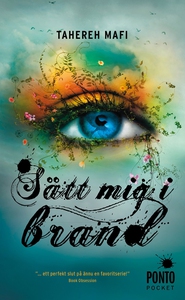 Sätt mig i brand (e-bok) av Tahereh Mafi