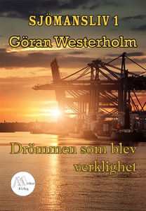 Sjömansliv 1 - Drömmen som blev verklighet (e-b