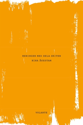Meningen med hela skiten (e-bok) av Nina Åkesta